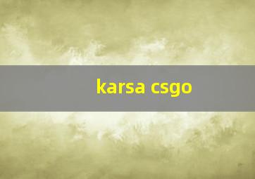 karsa csgo